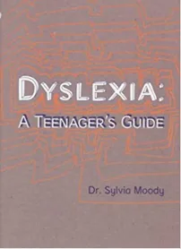 Dyslexia: A Teenager's Guide