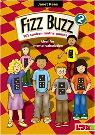Fizz Buzz 2: 101 spoken maths games